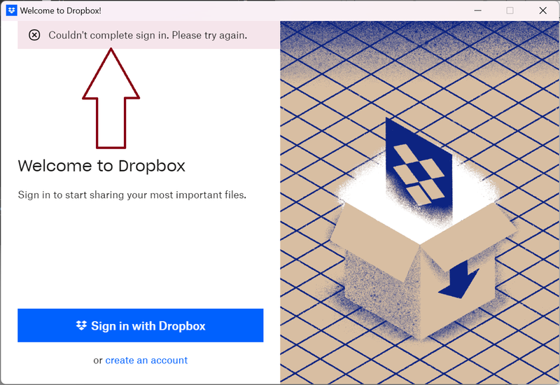 Solved: Could not complete sign in. Please try again err - Dropbox  Community